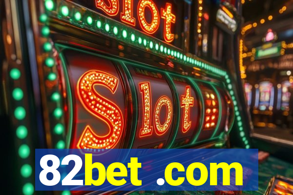 82bet .com